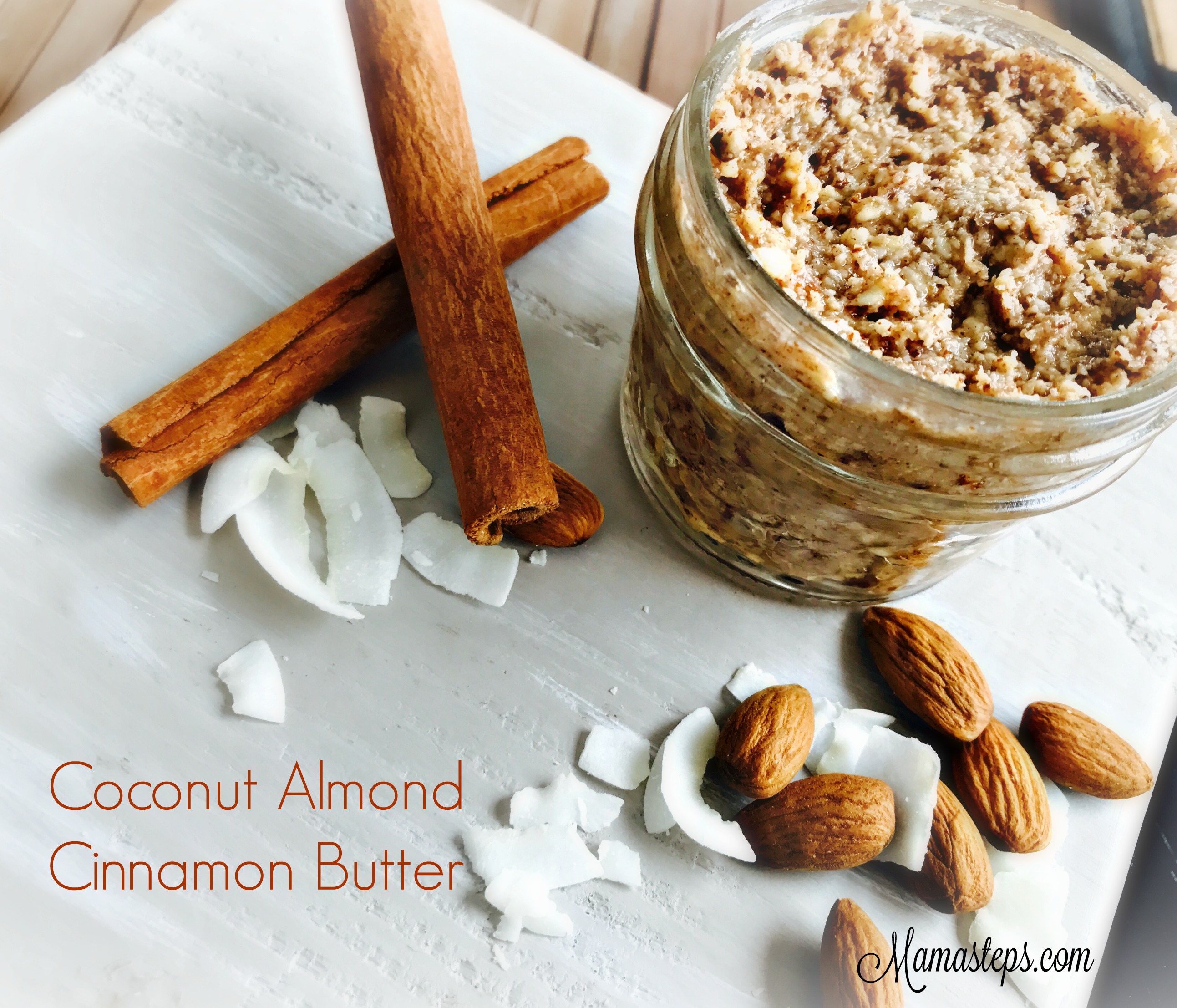 Coconut Almond Cinnamon Butter – mama steps